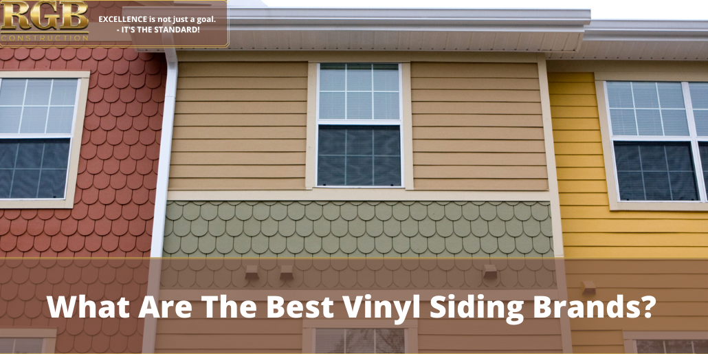 What Are The Best Vinyl Siding Brands Rgb Construction