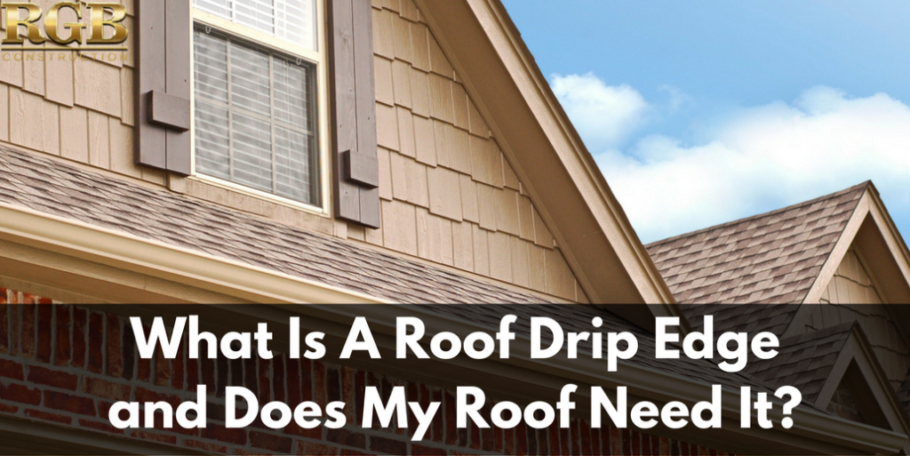 What Is A Roof Drip Edge and Does My Roof Need It?
