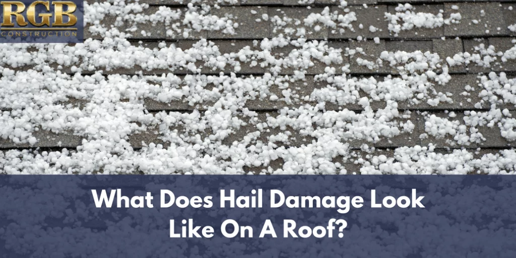 What Does Hail Damage Look Like On A Roof?