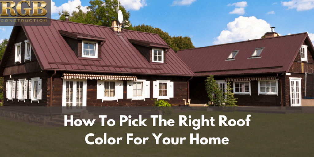 How To Pick The Right Roof Color For Your Home