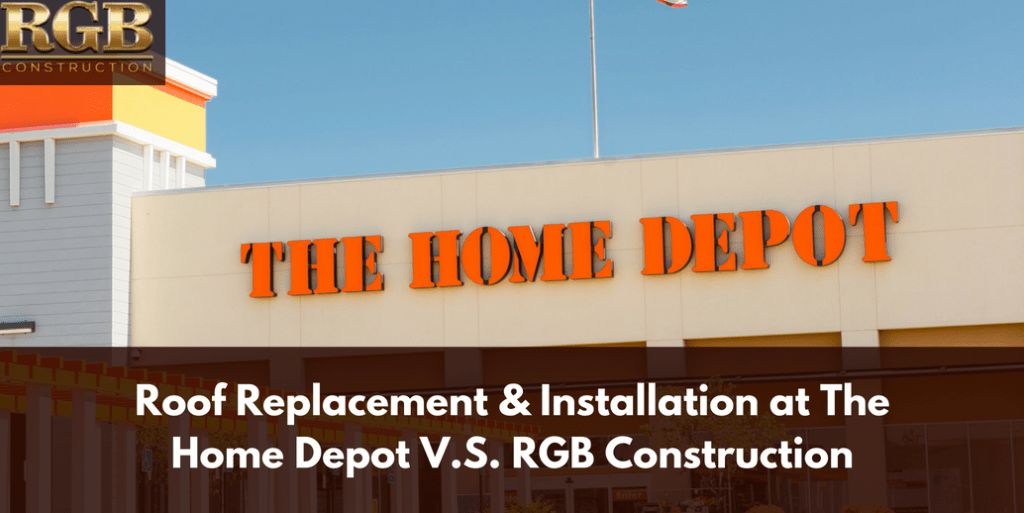Roof Replacement & Installation at The Home Depot V.S. RGB Construction