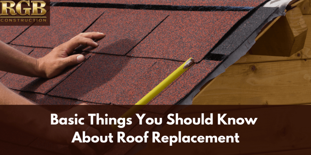 Basic Things You Should Know About Roof Replacement