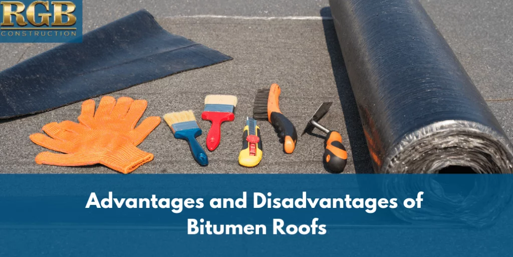 Advantages and Disadvantages of Bitumen Roofs