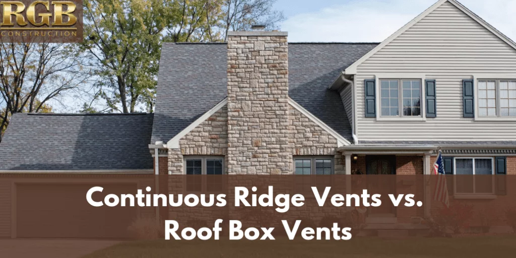 Continuous Ridge Vents vs. Roof Box Vents