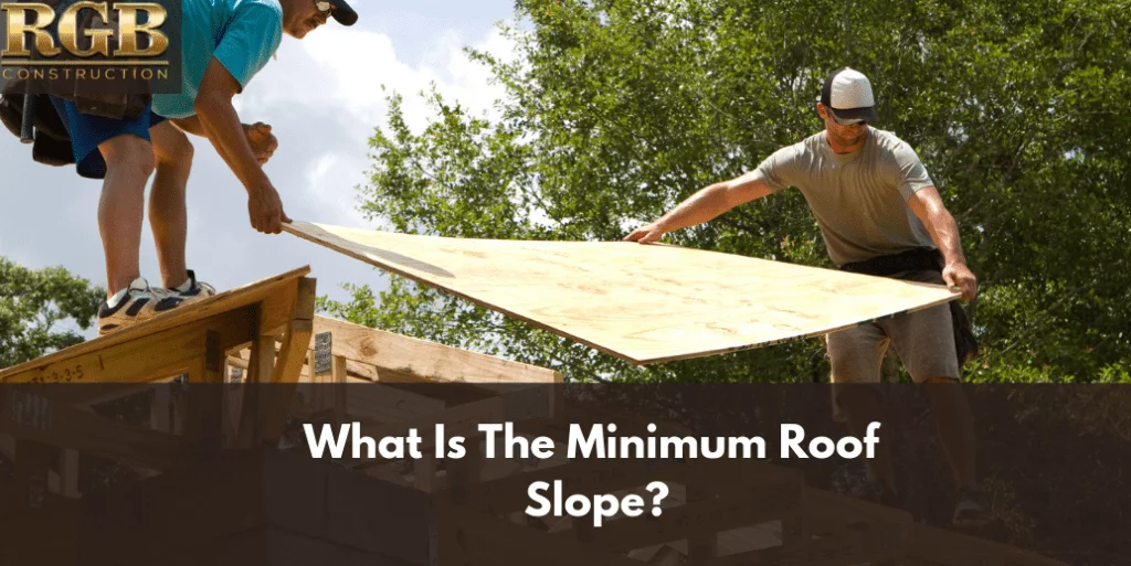 What Is The Minimum Roof Slope?