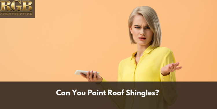 Can You Paint Roof Shingles?