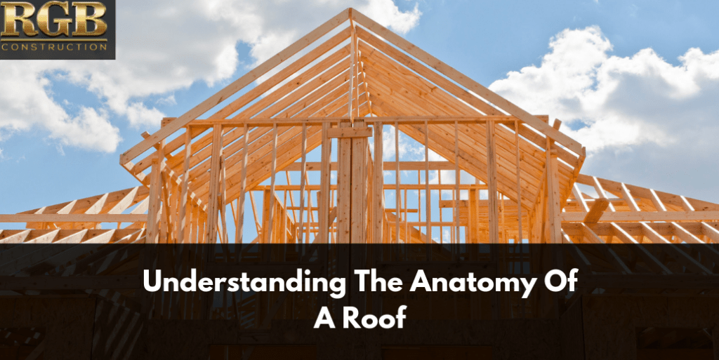 Understanding The Anatomy Of A Roof