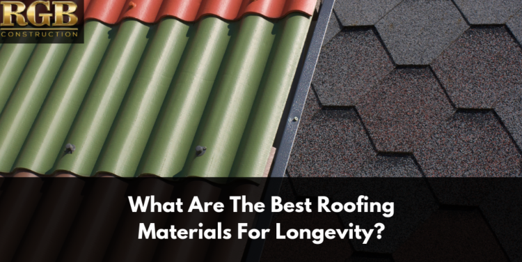 What Are The Best Roofing Materials For Longevity_ What Are The Best Roofing Materials For Longevity?