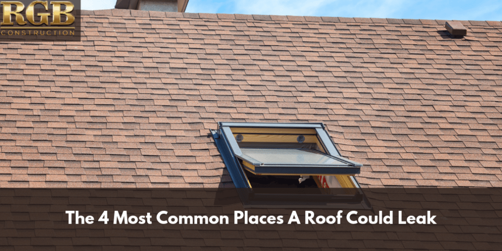 The 4 Most Common Places A Roof Could Leak