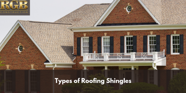 Types of Roofing Shingles Types of Roofing Shingles