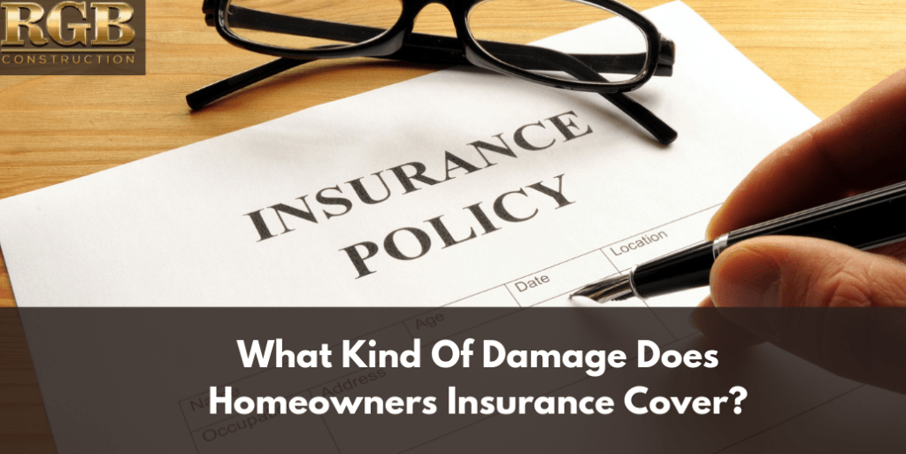 What Kind Of Damage Does Homeowners Insurance Cover?