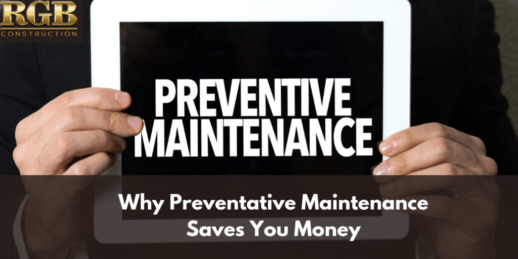 Why Preventative Maintenance Saves You Money