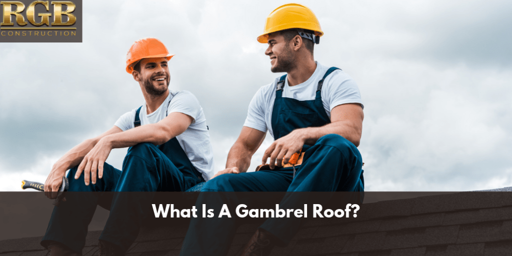 What Is A Gambrel Roof?
