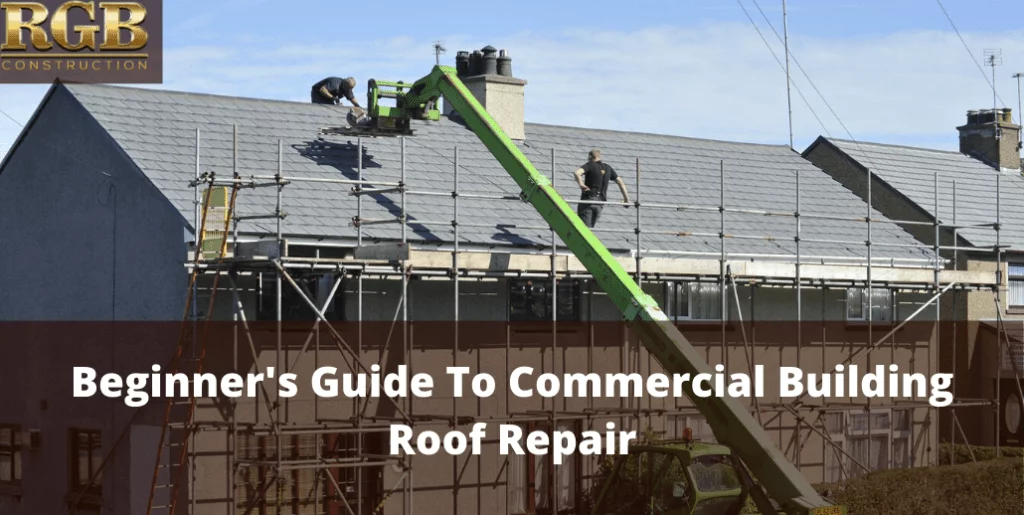 Beginner's Guide To Commercial Building Roof Repair