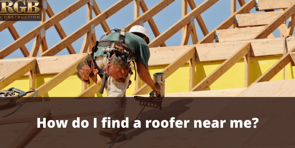 How do I find a roofer near me?