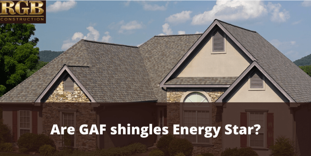 Are GAF shingles Energy Star?