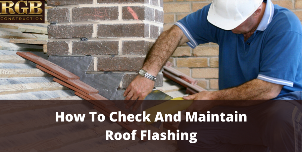 How To Check And Maintain Roof Flashing