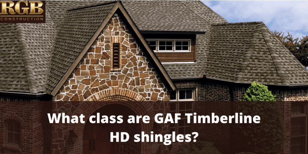 What class are GAF Timberline HD shingles?