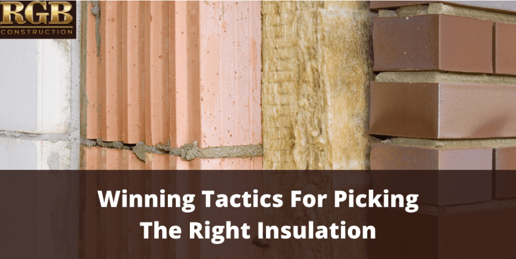 Winning Tactics For Picking The Right Insulation