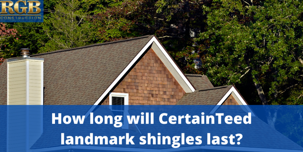 How Long Will CertainTeed Landmark Shingles Last?