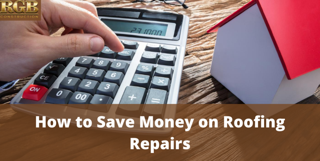 How to Save Money on Roofing Repairs