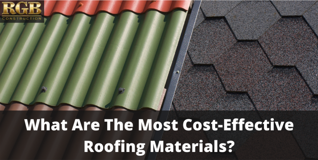 What Are The Most Cost-Effective Roofing Materials?