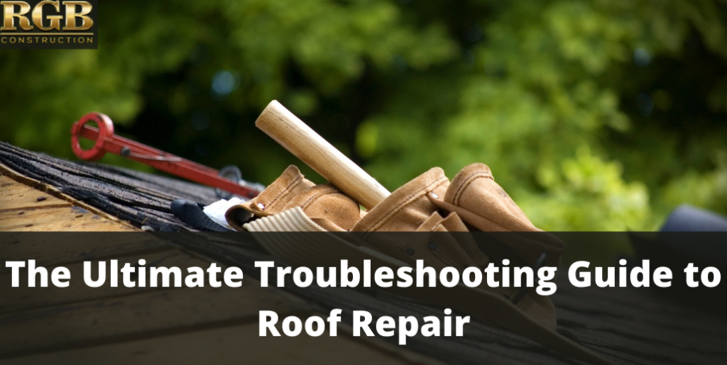 The Ultimate Troubleshooting Guide to Roof Repair
