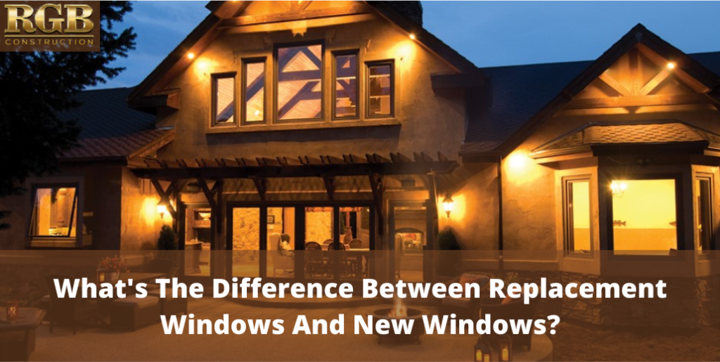 What's The Difference Between Replacement Windows And New Windows?