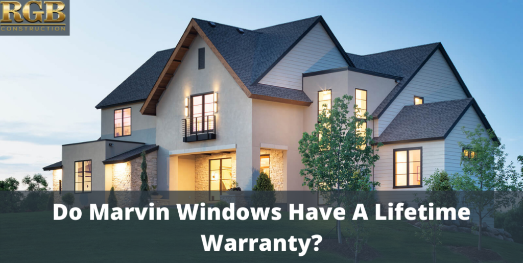 Do Marvin Windows Have A Lifetime Warranty?