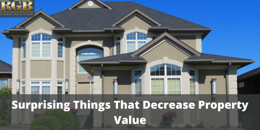 Surprising Things That Decrease Property Value