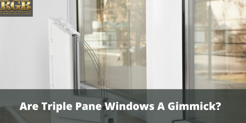 Are Triple Pane Windows A Gimmick?