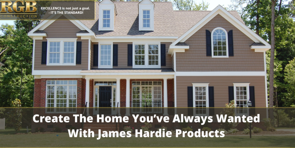 Create the Home you’ve Always Wanted with James Hardie Products