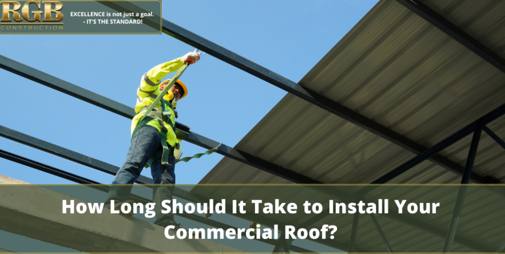 How Long Should It Take to Install Your Commercial Roof?