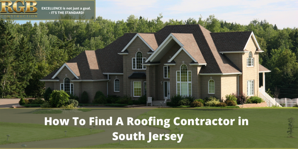 How To Find A Roofing Contractor in South Jersey