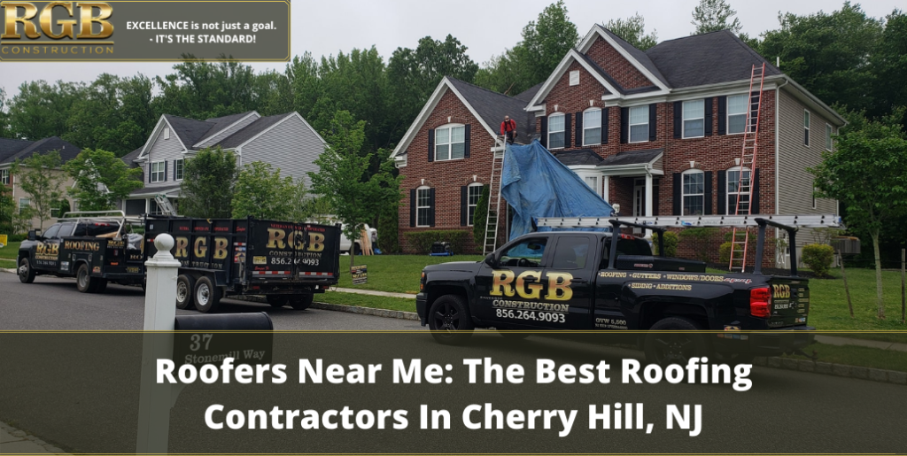 Roofers Near Me: The Best Roofing Contractors In Cherry Hill, NJ