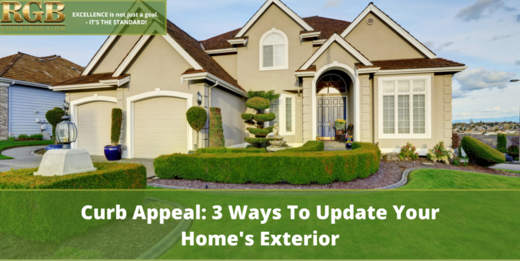 Curb Appeal 3 Ways To Update Your Home’s Exterior