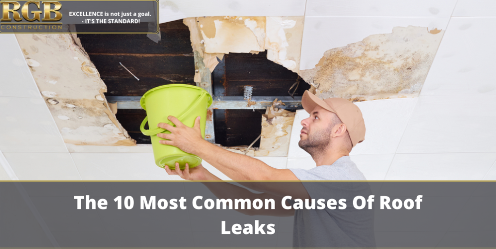 The 10 Most Common Causes Of Roof Leaks