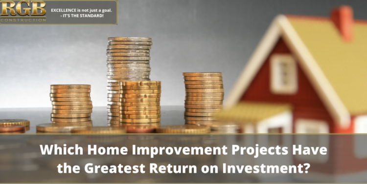 Which Home Improvement Projects Have the Greatest Return on Investment