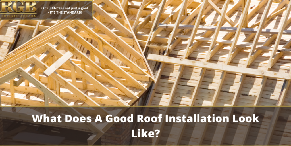 What Does A Good Roof Installation Look Like?
