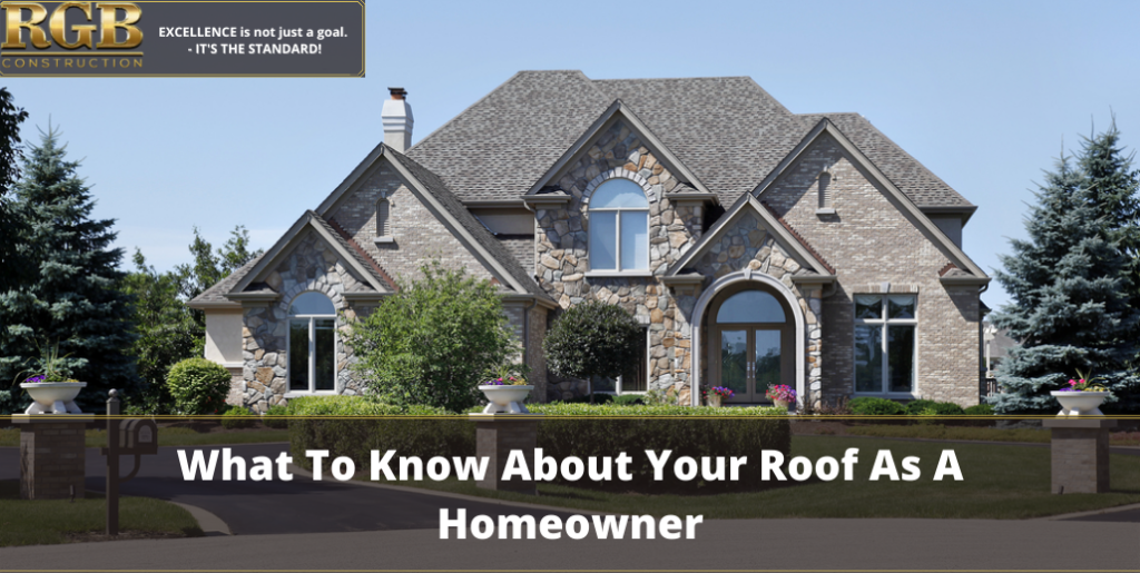 What To Know About Your Roof As A Homeowner