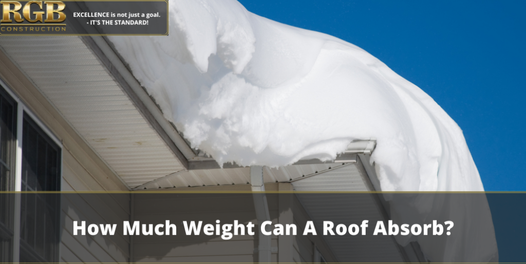 How Much Weight Can A Roof Absorb?