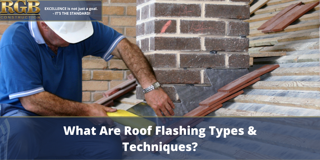 What Are Roof Flashing Types & Techniques? | RGB Construction