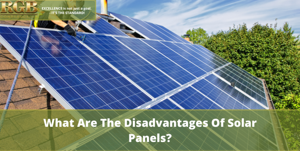 What Are The Disadvantages Of Solar Panels?