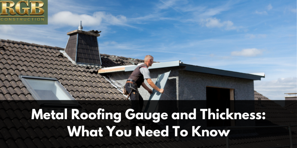Metal Roofing Gauge and Thickness: What You Need To Know