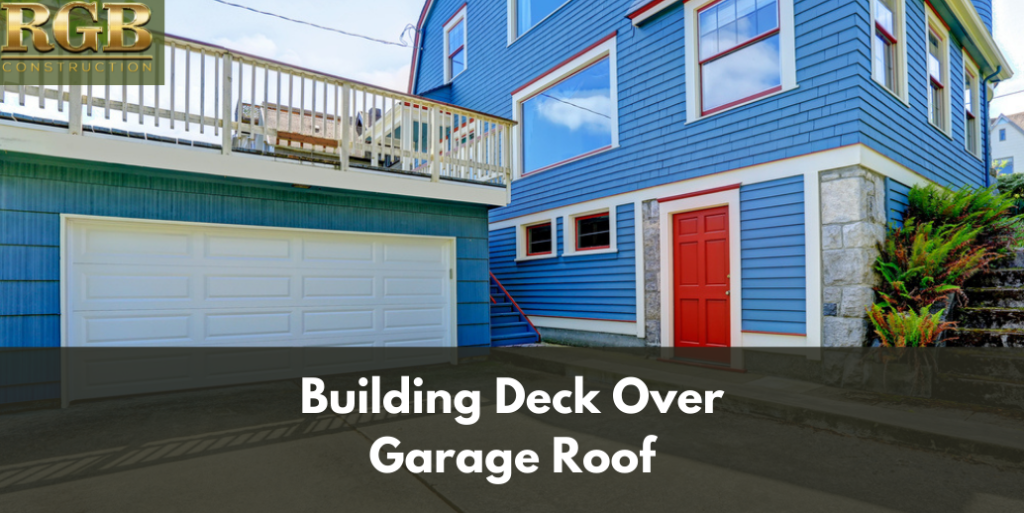 Building Deck Over Garage Roof