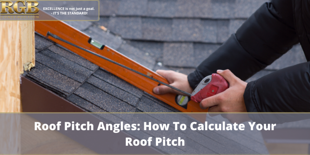 Roof Pitch Angles: How To Calculate Your Roof Pitch