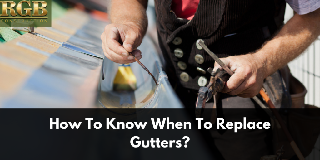 How To Know When To Replace Gutters?