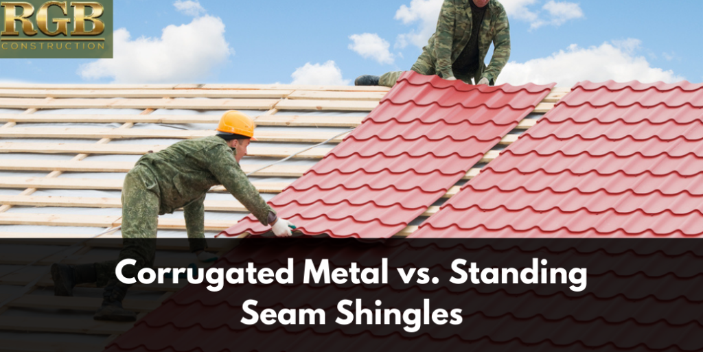 Corrugated Metal vs. Standing Seam Shingles