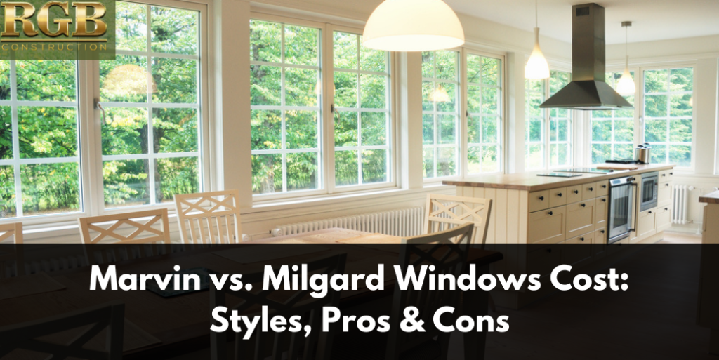 Marvin vs. Milgard Windows Cost: Styles, Pros & Cons