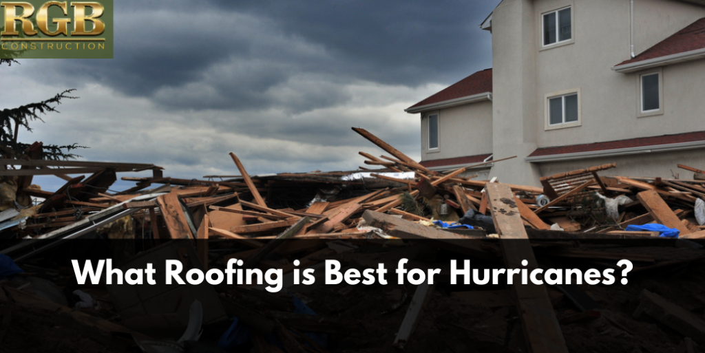 What Roofing is Best for Hurricanes